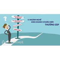 Điều kiện đầu tư kinh doanh là gì ? Ngành, nghề kinh doanh có điều kiện là gì ?