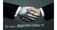 Mua bán doanh nghiệp là gì ? Đặc điểm của mua bán doanh nghiệp