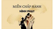 Thủ tục miễn chấp hành hình phạt tù?