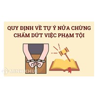 Tự ý nửa chừng chấm dứt việc phạm tội là gì? Ví dụ chi tiết
