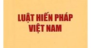 Kỹ thuật lập hiến là gì? Kỹ thuật lập hiến khác gì so với  kỹ thuật lập pháp?