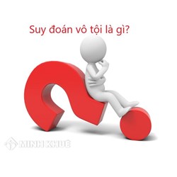 Suy đoán vô tội là gì? Tìm hiểu sự tồn tại của suy đoán vô tội trong hệ thống luật Liên bang Xô Viết?
