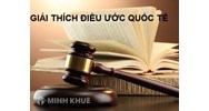Giải thích điều ước quốc tế là gì? Công ước viên 1969 về giải thích điều ước quốc tế