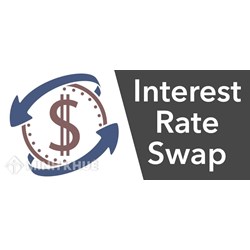 Hợp đồng hoán đổi lãi suất (INTEREST RATE SWAP) là gì ?