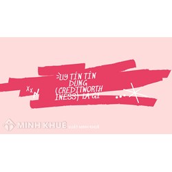 Uy tín tín dụng là gì? Creditworthiness nghĩa là gì?