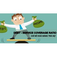 Tỷ lệ trang trải mức trả nợ (DEBT SERVICE COVERAGE RATIO - DSCR) là gì?
