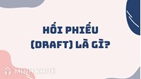 Hối phiếu (DRAFT) là gì ?