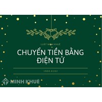 Chuyển tiền bằng điện tử (ELECTRONIC FUNDS TRANSFER - EFT) là gì ?