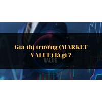 Giá thị trường (MARKET VALUE) là gì ?