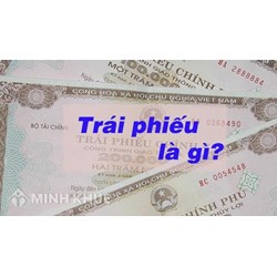 Trái phiếu là gì? Có thêm lãi tích lũy (AND INTEREST) là gì ?