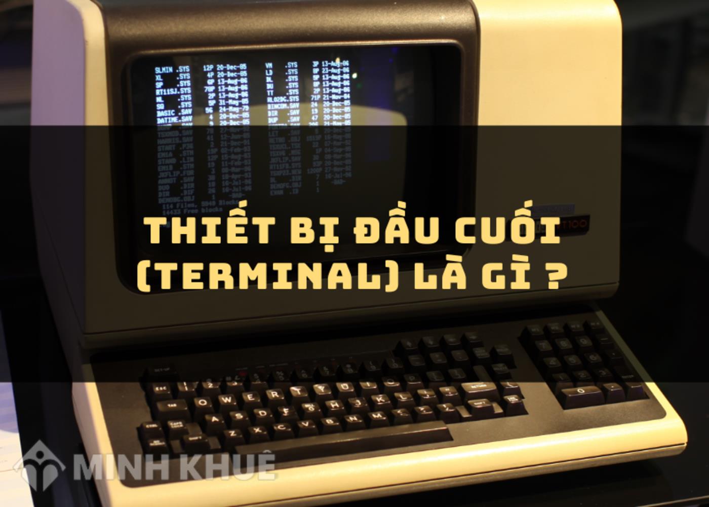 Thiết bị đầu cuối (TERMINAL) là gì