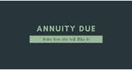 Niên khoản, khoản niên kim (ANNUITY) là gì?
