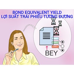 Lợi suất trái phiếu tương đương (BOND EQUIVALENT YIELD) là gì ?