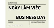 Ngày làm việc (BUSINESS DAY) là gì? Cách tính ngày làm việc?