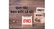Quy tắc đạo đức (CODE OF ETHICS) là gì? Ví dụ về quy tắc đạo đức