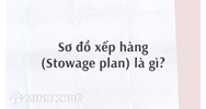 Sơ đồ xếp hàng (Stowage plan) là gì ?