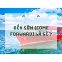 Đến sớm (Come forward) là gì ?