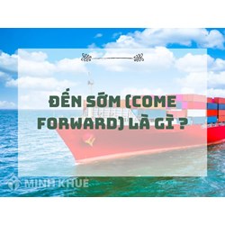 Đến sớm (Come forward) là gì ?