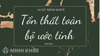 Tổn thất toàn bộ ước tính (Constructive total loss) là gì ?