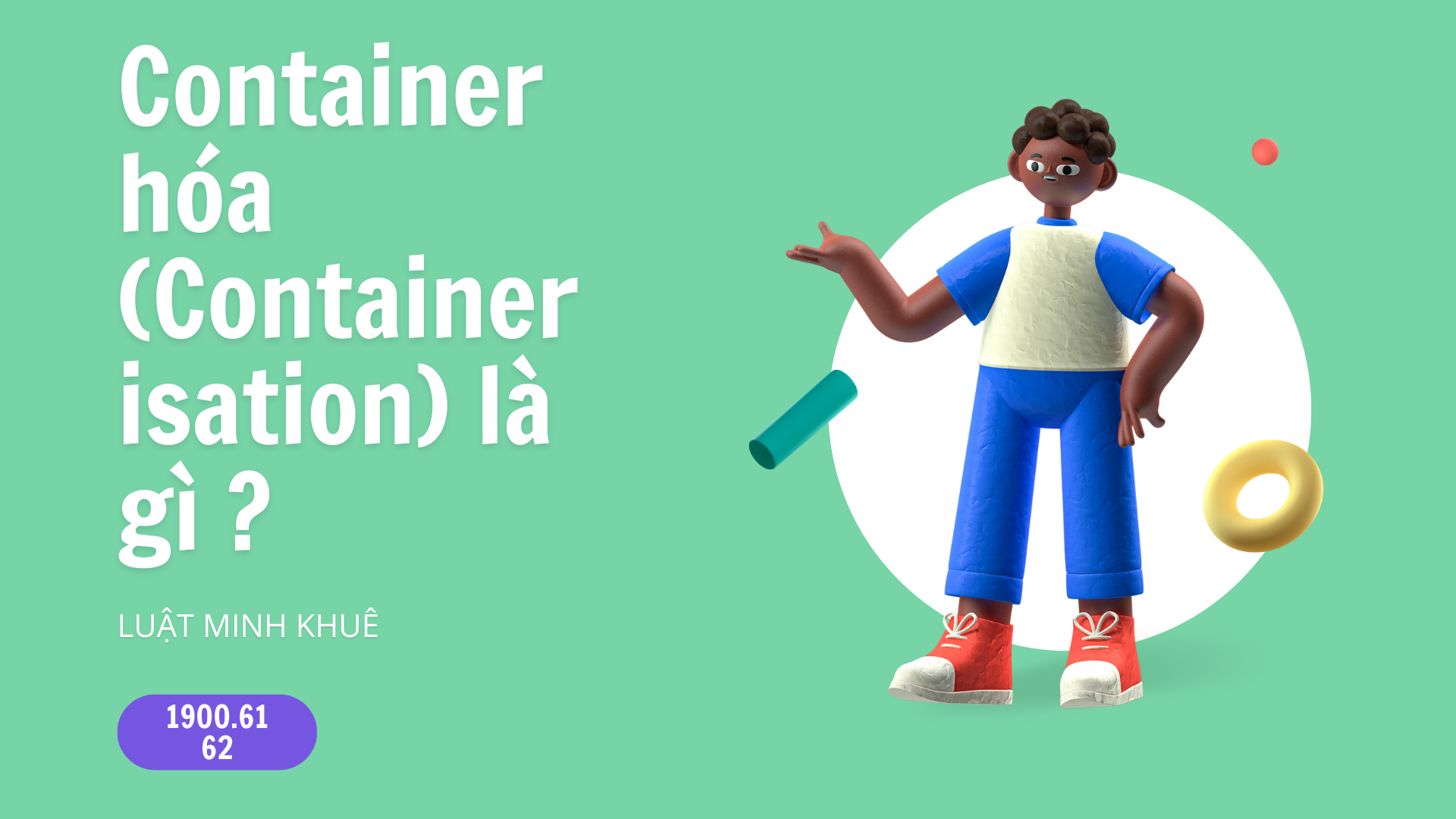Container hóa (Containerisation) là gì