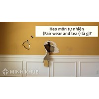 Hao mòn tự nhiên (Fair wear and tear) là gì ?