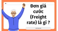 Đơn giá cước (Freight rate) là gì ?