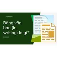 Bằng văn bản (In writing) là gì ?