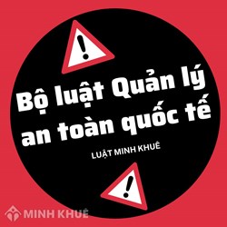 Bộ luật Quản lý an toàn quốc tế (International Safety Management (ISM Code)) là gì ?