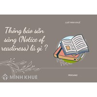 Thông báo sẵn sàng (Notice of readiness) là gì ?