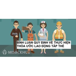 Bình luận quy định về thực hiện thỏa ước lao động tập thể mới nhất