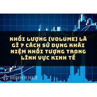 Khối lượng là gì? Đặc điểm và Cách sử dụng lĩnh vực kinh tế