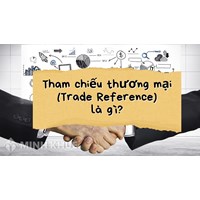 Tham chiếu thương mại là gì? Trade Reference nghĩa là gì?