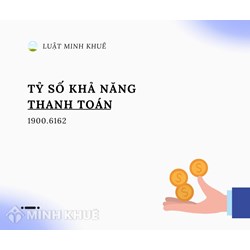 Tỷ số khả năng thanh toán (SOLVENCY RATIOS) là gì ?