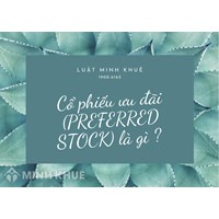 Cổ phiếu ưu đãi (PREFERRED STOCK) là gì?