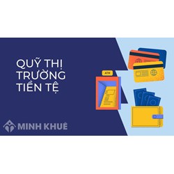 Quỹ thị trường tiền tệ (MONEY MARKET FUND - MMF) là gì?