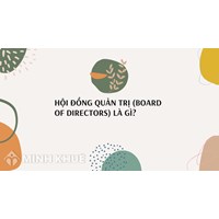 Hội đồng quản trị (BOARD OF DIRECTORS) là gì?