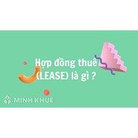 Hợp đồng thuê (LEASE) là gì ?