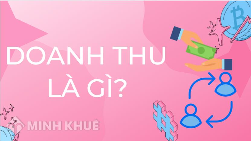 Doanh thu là gì? Các loại doanh thu và Công thức tính doanh thu?