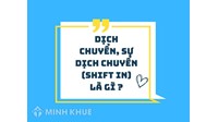 Dịch chuyển, sự dịch chuyển (shift in) là gì ?