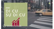 Di cư là gì? Sự di cư là gì? Phân loại di cư và ảnh hưởng di cư?