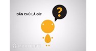 Dân chủ là gì? Quyền dân chủ là gì? Các hình thức dân chủ