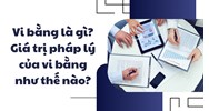 Vi bằng là gì? Giá trị pháp lý của vi bằng như thế nào?