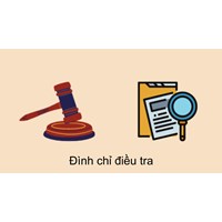 Các trường hợp đình chỉ điều tra trong tố tụng hình sự