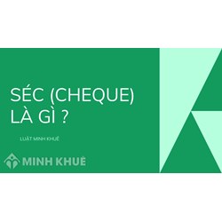 Séc (cheque) là gì ?