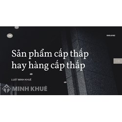 Sản phẩm cấp thấp hay hàng cấp thấp (inferior product or good) là gì?