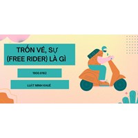 Sự trốn vé trong kinh tế được hiểu như thế nào? Free rider là gì?