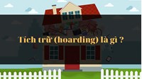 Tích trữ (hoarding) là gì ?