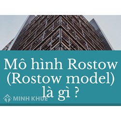 Mô hình Rostow (Rostow model) là gì ?