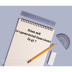 Hàm mũ (exponential function) là gì ?