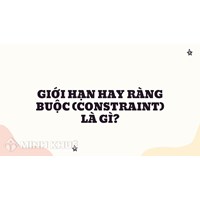 Giới hạn hay ràng buộc (constraint) là gì ?